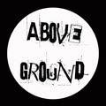 Above Ground