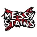 Messy Stains
