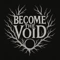 Become the Void