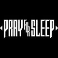 Pray for Sleep