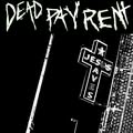 Dead Pay Rent