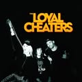 The Loyal Cheaters