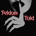 Seldom Told