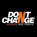 Don't Change - Ultimate INXS
