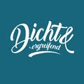 dicht & ergreifend