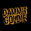 Dammit Goldie