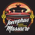 Joecephus and The George Jonestown Massacre