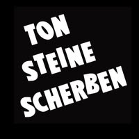 Ton Steine Scherben