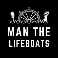 Man The Lifeboats