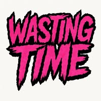 Wasting Time