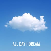 All Day I Dream