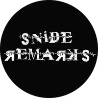 snide remarks