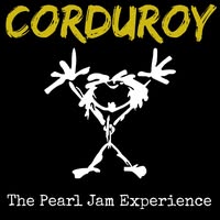 Corduroy - The Pearl Jam Experience