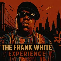 The Frank White Experience