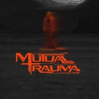 Mutual Trauma