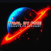 Trial By Fire - Journey Tribute