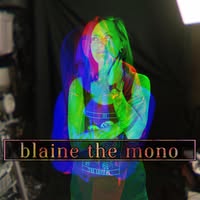 Blaine the Mono