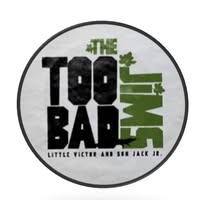 The Too Bad Jims