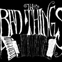 The Bad Things