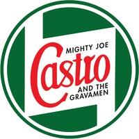 Mighty Joe Castro and The Gravamen