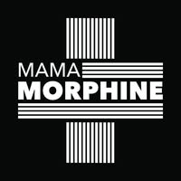 Mama Morphine