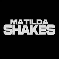 Matilda Shakes