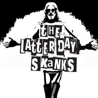 The Latter Day Skanks