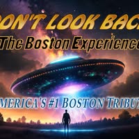 DON'T LOOK BACK - The Boston Experience