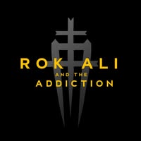 Rok Ali and The Addiction