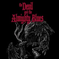 The Devil And The Almighty Blues