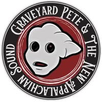 Graveyard Pete & The New Appalachian Sound