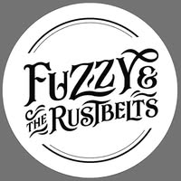 Fuzzy & The Rustbelts