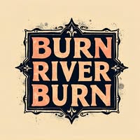 Burn River Burn