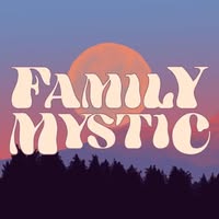 Family Mystic