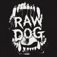 Raw Dog