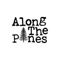 Along The Pines