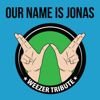 Our Name Is Jonas - Weezer Tribute