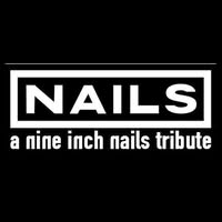 NAILS - A Nine Inch Nails Tribute