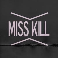 MISS KILL