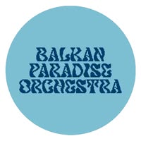 Balkan Paradise Orchestra
