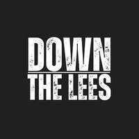 Down the Lees