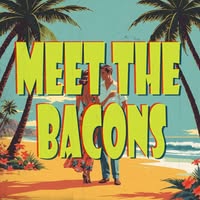 Meet the Bacons