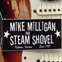 Mike Milligan & Steam Shovel