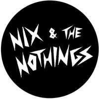 Nix & the Nothings