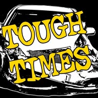 TOUGH TIMES