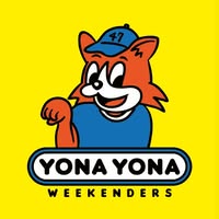 YONA YONA WEEKENDERS