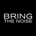 Bring The Noise