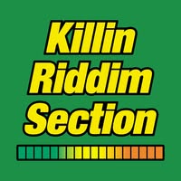 Killin Riddim Section