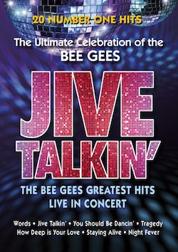 Jive Talkin' - The Ultimate Celebration of the Bee Gees