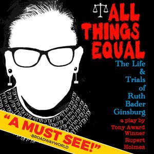 All Things Equal The Life & Trials of Ruth Bader Ginsburg